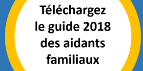 Téléchargez_le_guide_2018_des_aidants familiaux_IU