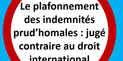 Plafonnement_des_indemnités prud’homales_contraire_au_droit_international_2018_IU