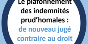 Plafonnement_des_indemnités prud’homales_de nouveau_jugé_ contraire_au_droit_international_2019_IU