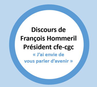 37ème congrès CFE-CGC : Discours de François Hommeril - 